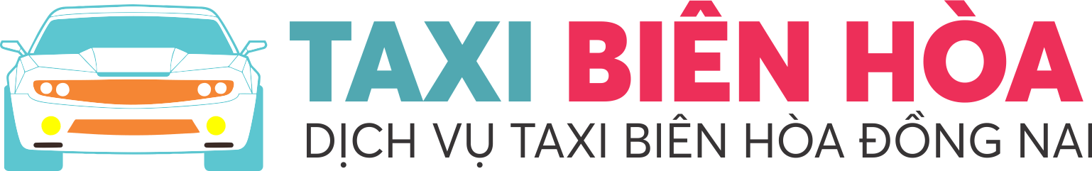 Dịch vụ taxi Biên Hòa – Đồng Nai